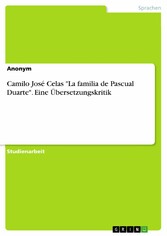 Camilo José Celas 'La familia de Pascual Duarte'. Eine Übersetzungskritik