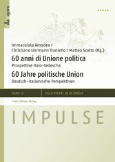 60 anni di Unione politica / 60 Jahre politische Union