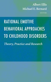 Rational Emotive Behavioral Approaches to Childhood Disorders