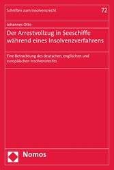 Der Arrestvollzug in Seeschiffe während eines Insolvenzverfahrens