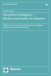 Künstliche Intelligenz - Rechte und Strafen für Roboter?