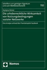 Die urheberrechtliche Wirksamkeit von Nutzungsbedingungen sozialer Netzwerke