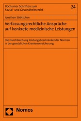 Verfassungsrechtliche Ansprüche auf konkrete medizinische Leistungen