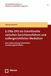 § 278a ZPO als Schnittstelle zwischen Gerichtsverfahren und außergerichtlicher Mediation