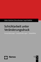 Schichtarbeit unter Veränderungsdruck