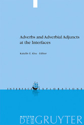 Adverbs and Adverbial Adjuncts at the Interfaces