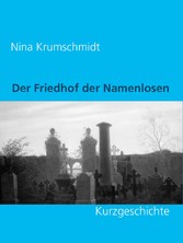 Der Friedhof der Namenlosen