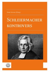 Schleiermacher kontrovers