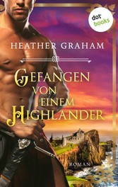 Gefangen von einem Highlander: Die Highland-Kiss-Saga - Band 3