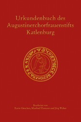 Urkundenbuch des Augustinerchorfrauenstifts Katlenburg