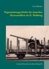 Organisationsgeschichte der deutschen Heeresartillerie im II. Weltkrieg