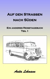 Auf den Strassen nach Süden