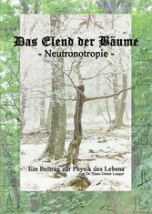 Das Elend der Bäume - Neutronotropie