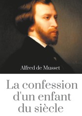 La Confession d&apos;un enfant du siècle