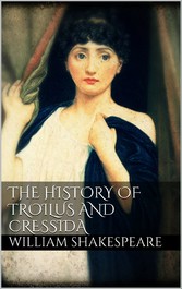 The History of Troilus and Cressida