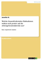 Welche frauenfördernden Maßnahmen wirken sich positiv auf die Arbeitgeberattraktivität aus?