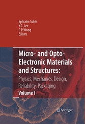 Micro- and Opto-Electronic Materials and Structures: Physics, Mechanics, Design, Reliability, Packaging