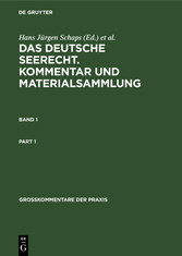 Das deutsche Seerecht. Kommentar und Materialsammlung. Band 1