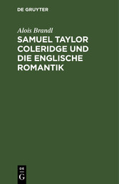 Samuel Taylor Coleridge und die englische Romantik