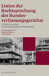 Linien der Rechtsprechung des Bundesverfassungsgerichts - erörtert von den wissenschaftlichen Mitarbeiterinnen und Mitarbeitern. Band 1