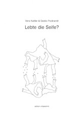 Lebte die Seife?