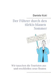 Der Führer durch den türkis-blauen Sommer