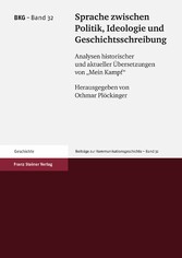 Sprache zwischen Politik, Ideologie und Geschichtsschreibung