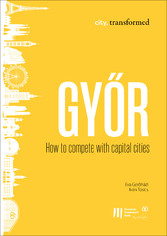 Gy?r: How to compete with capital cities