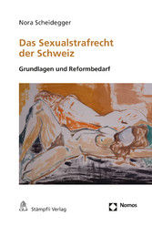 Das Sexualstrafrecht der Schweiz