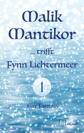 Malik Mantikor ... trifft Fynn Lichtermeer