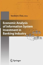 Economic Analysis of Information System Investment in Banking Industry