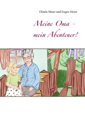 Meine Oma - mein Abenteuer!