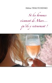 Si les hommes viennent de Mars... qu&apos;ils y retournent!