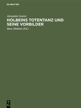 Holbeins Totentanz und seine Vorbilder