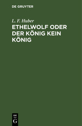 Ethelwolf oder der König kein König