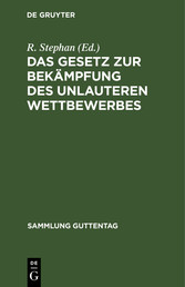 Das Gesetz zur Bekämpfung des unlauteren Wettbewerbes