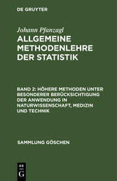 Höhere Methoden unter besonderer Berücksichtigung der Anwendung in Naturwissenschaft, Medizin und Technik