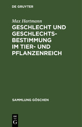 Geschlecht und Geschlechtsbestimmung im Tier- und Pflanzenreich