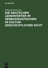 Die deutschen Lehnwörter im Serbokroatischen in kulturgeschichtlicher Sicht