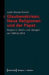 Glaubenskrisen, Neue Religionen und der Papst