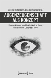 Augenzeugenschaft als Konzept