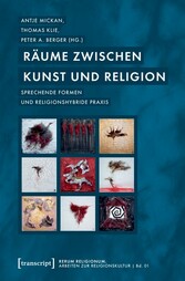 Räume zwischen Kunst und Religion