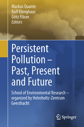 Persistent Pollution - Past, Present and Future