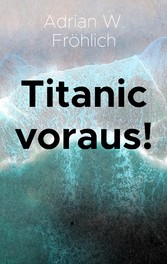 Titanic voraus!