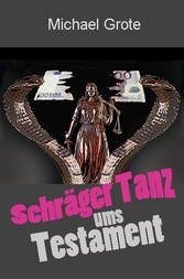 Schräger Tanz ums Testament