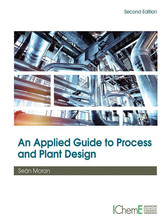 An Applied Guide to Process and Plant Design