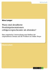 Wann sind detaillierte Produktpräsentationen  erfolgsversprechender als abstrakte?