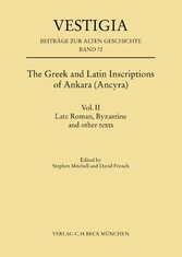 The Greek and Latin Inscriptions of Ankara (Ancyra)