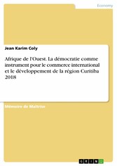 Afrique de l'Ouest. La démocratie comme instrument pour le commerce international et le développement de la région Curitiba 2018