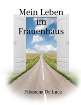 Mein Leben im Frauenhaus